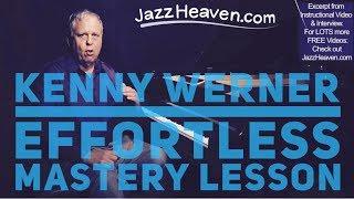 *How to PRACTICE JAZZ* Master Kenny Werner EFFORTLESS MASTERY JazzHeaven.com Excerpt