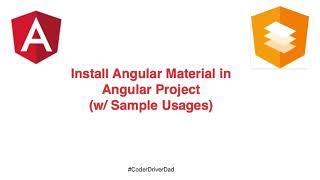 Installing Angular Material (w/ Sample Usages) - CoderDriverDad