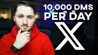 Send 10,000 DMs Per Day On X?