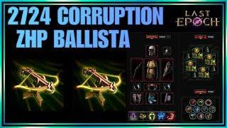 2724 Corruption Zhp Ballista Gameplay - Echoes, Shade, Boss, Aberroth | Last Epoch Cycle 1.1