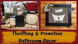 Primitive Bathroom Decor / Thrift Haul