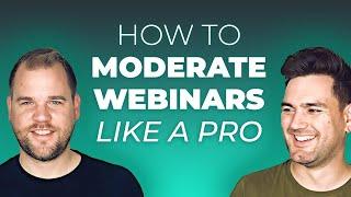 How To Moderate Webinars Like A Pro!