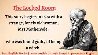 Learn English through Story - Level 3 || Graded Reader || The Locked Room || English Stories