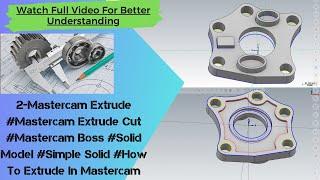 2-Mastercam Extrude #Mastercam Extrude Cut #Mastercam Boss #Solid Model #How To Extrude In Mastercam