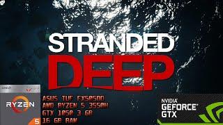 Stranded Deep | Ultra, High, Medium | AMD Ryzen 5 3550H + GTX 1050 3GB