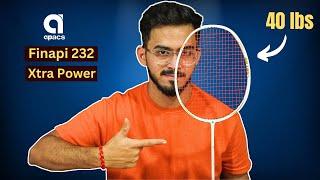 We Try 40lbs on New Apacs Finapi 232 Xtra Power and it Works Fine ! | Racket Review |