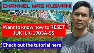 How to Reset JUKI LK-1903A-SS