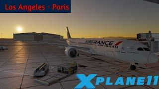 X PLANE 11 LIVE: Magknight 787 Long Haul / Los Angeles to Paris - AirFrance 787