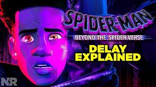 SPIDER-MAN BEYOND THE SPIDERVERSE Delay: WTF Is Happening?