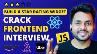 Master Frontend Interviews: Build a Star Rating Widget for Amazon, Airbnb & Uber