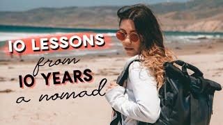 10 LESSONS learned from 10 YEARS A NOMAD