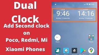 How to add second clock on #Xiaomi, #Redmi, #poco devices? (Dual clock on Poco smartphone)