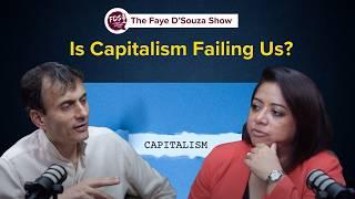 Ruchir Sharma: Capitalism's Failings, Wealth Inequality & Personal Failures | The Faye D'Souza Show