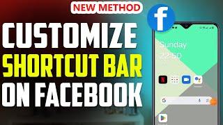 How to customize shortcut bar on Facebook 2023