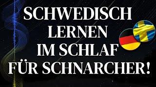 Schwedisch lernen im Schlaf für Anfänger! [Deutsch Schwedisch] Die wichtigsten Redewendungen &Wörter