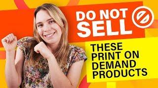 Do NOT Sell These Print On Demand Designs & Products... (MISTAKES Beginners Make)