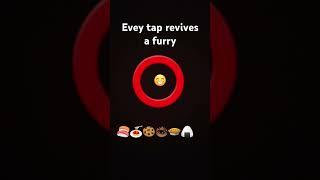 every  tap revives a furry