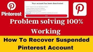 How to Recover Pinterest Account Suspended /Deactivated| your account has been deactivated Pinterest