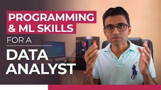 How important is programming and machine learning for a Data Analyst?