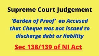 #scjudgement / Cheque bonuce/Burden of proof/ Sec.138/Sec 139/ Negotiable Instruments Act