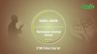 10. Savol-javob: Namozdan keyingi duolar