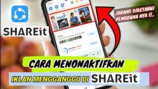 Cara Menonaktifkan Iklan Mengganggu Di Aplikasi Shareit