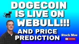 MASSIVE DOGECOIN NEWS! DOGECOIN PRICE PREDICTION & WEBULL BROKERAGE IS NOW DOGECOIN LIVE FOR TRADING