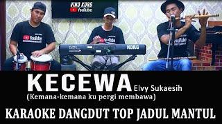 KECEWA - ELVY SUKAESIH - KARAOKE DANGDUT LAWAS NO VOKAL@VINOKORG