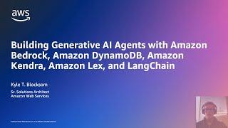 Building Generative AI Agents: Amazon Bedrock, Amazon DynamoDB, Amazon Kendra, Amazon Lex, LangChain