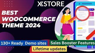 Best WooCommerce Theme 2024 | WordPress E-commerce Website | XStore Tutorial