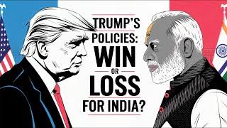 Trump’s Policies: A Win or Loss for India The Truth!