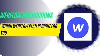 WebFlow instructions - Which webFlow plan is right for you