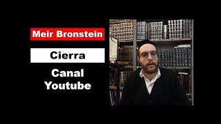 Meir Bronstein Cierra Canal Youtube - narcisimo