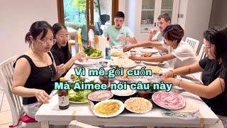 Lần đầu ăn gỏi cuốn có đủ loại rau thơm, cả nhà há hốc mồm khi Aimee muốn mẹ làm điều này, Mai le