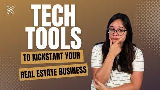 Tech Tools to Kickstart your Real Estate Business