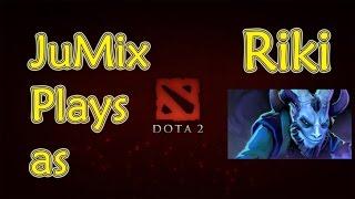 JuMix Plays dota 2 - Riki