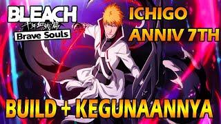 AKHIRNYA AKU DAPAT ICHIGO ANNIV 7TH DI AKUN UTAMA! YOK KITA BUILD LANGSUNG! - Bleach Brave Souls