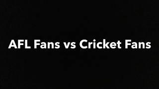 AFL Fans vs Cricket Fans: who wins?