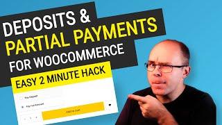 Woocommerce Deposits & Partial Payments | 2 minute hack