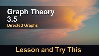 Graph Theory Lesson 3.5 - Directed Edges