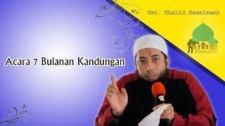 Wajibkah Acara 7 Bulanan Kandungan - Ustadz Khalid Basalamah