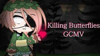 Killing Butterflies | Gacha Club | GCMV (read desc.)