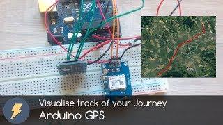 How to visualise track of you Journey - Arduino GPS