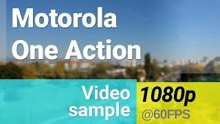 Motorola One Action 1080p/60fps video sample - action camera