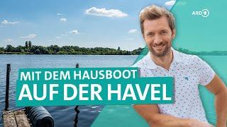 Mit dem Hausboot auf der Havel - von Werder nach Brandenburg | Wunderschön | ARD Reisen