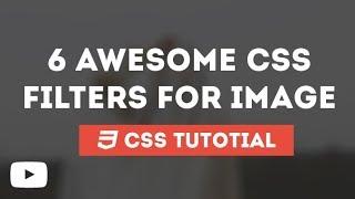 6 Awesome Css Filters For Images You Should Know