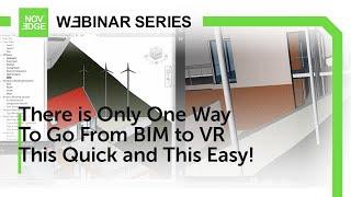 If You Are Looking For The Fastest Way From BIM to VR, The Search is Over!