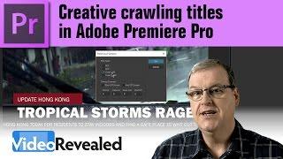 Creative crawling titles in Adobe Premiere Pro