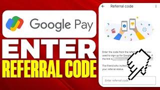 How To Enter Referral Code in Google Pay (2024)