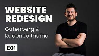 Website Redesign For a Client (WordPress, Gutenberg and Kadence theme) - Episode #1